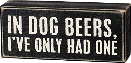 Primitives By Kathy Box Sign, In Dog Beers by Primitives By Kathy