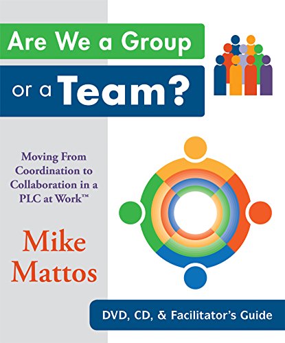 yÁzygpEJizAre We a Group or a Team? Moving From Coordination to Collaboration in a PLC at Work(TM)