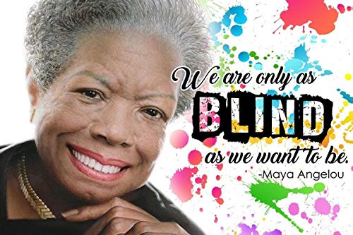 【中古】【未使用・未開封品】「We are only as as Blind as we Want to be Maya Angelou」モチベーションを高める教育用インスピレーションポスター 12インチ×18インチ プリ