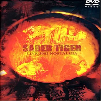 š̤̤ۡSABER TIGER LIVE 2002 NOSTALGIA [DVD]