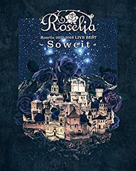 【中古】【未使用未開封】【初回仕様特典あり】Roselia 2017-2018 LIVE BEST -Soweit- [Blu-ray] (全32Pフォトブックレット封入) (Roselia ライブロゴステッカーシート封