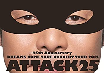 【中古】【未使用未開封】25th Anniversary DREAMS COME TRUE CONCERT TOUR 2014 - ATTACK25 -(通常盤)[DVD]