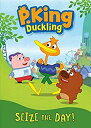 P King Duckling: Seize the Day / 