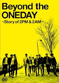 【中古】Beyond the ONEDAY ~Story of 2PM & 2AM~ 初回限定生産版(3枚組) [DVD]