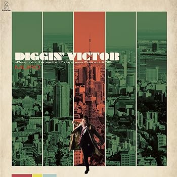 【中古】Diggin’ Victor Deep into the vaults of Japanese Fusion/AOR