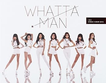 I.O.I 1stシングル - I.O.I (Whatta Man) (リイシュー)