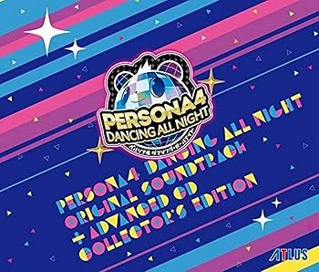 ペルソナ4 ダンシング・オールナイト オリジナル・サウンドトラック -ADVANCED CD付 COLLECTOR'S EDITION-