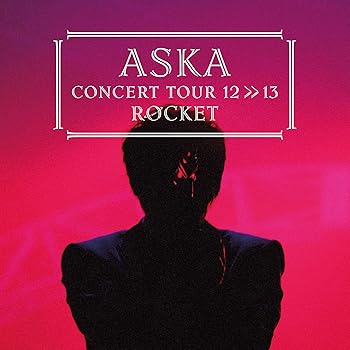 ����š�ASKA��CONCERT��TOUR��12���13��ROCKET��Blu��ray��Disc��