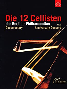 【中古】 Die 12 Cellisten Anniversary Concert [DVD]