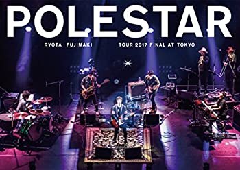 【中古】 藤巻亮太 Polestar Tour 2017 Final at Tokyo [DVD]