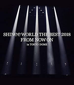 【中古】 SHINee WORLD THE BEST 2018 ~FROM NOW ON~ in TOKYO DOME (通常盤) [Blu-ray]