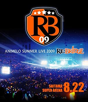 【中古】 Animelo Summer Live 2009 RE BRIDGE 8.22 [Blu-ray]