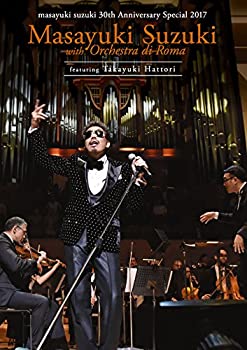 【中古】 masayuki suzuki 30th Anniversary Special 鈴木雅之 with オーケストラ・ディ・ローマ Featuring 服部隆之 [DVD]