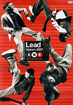 【中古】 Lead Upturn2007 B.W.R [DVD]