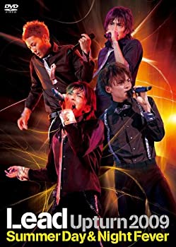 【中古】 Lead Upturn 2009~Summer Day & Night Fever~ [DVD]
