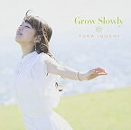 【中古】 Grow Slowly (初回限定盤) (TVアニメ とある科学の超電磁砲S エンディングテーマ)