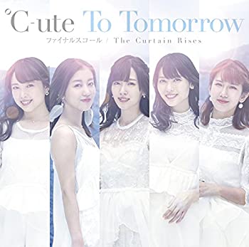 【中古】 To Tomorrow/ファイナルスコール/The Curtain Rises (初回生産限定盤A) (DVD付)