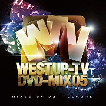 【中古】 Westup-TV DVD-MIX 05 mixed by DJ FILLMORE (DVD付)