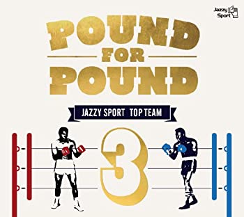 【中古】 Pound For Pound Vol.3 [国内盤] (JSPCDK1018)