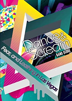 【中古】 バンド・スコア Fear and Loathing in Las Vegas Dance & Scream (バンド・スコア)