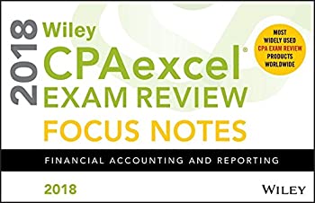  Wiley CPAexcel Exam Review 2018 Focus Notes Financial Accounting and Reporting