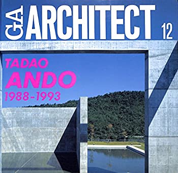 【中古】 GAアーキテクト (12) 安藤忠雄 1988-1993 世界の建築家 (GA ARCHITECT Tadao Ando Vol.2)