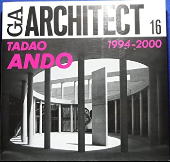 【中古】 GAアーキテクト (16) 安藤忠雄 1994-2000 世界の建築家 (GA ARCHITECT Tadao Ando Vol.3)