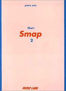 【中古】 ピアノソロ That’s SMAP 2