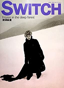 【中古】 SWITCH Vol.17 No.5 (1999年6月号) 特集 深津絵里「Frozen in the deep forest」
