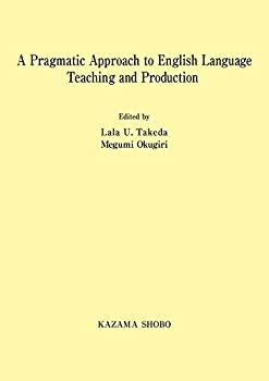  A Pragmatic Approach to English Language Teaching and Production