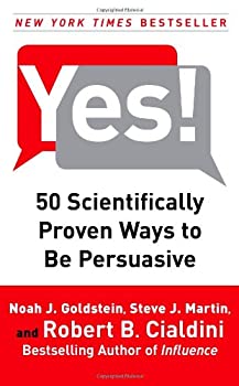  Yes! 50 Scientifically Proven Ways to Be Persuasive