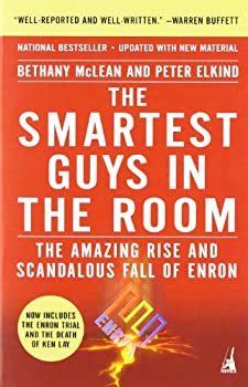  The Smartest Guys in the Room The Amazing Rise and Scandalous Fall of Enron