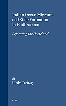 【中古】 Indian Ocean Migrants and State Formation in Hadhramaut Reforming the Homeland