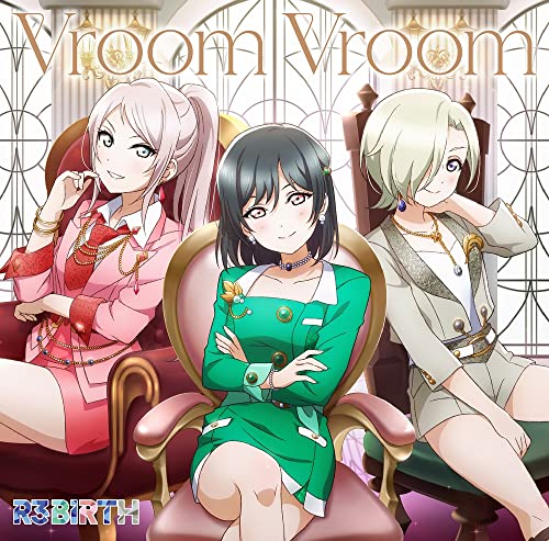 R3BIRTH 2ndシングル「Vroom Vroom」 [ ]