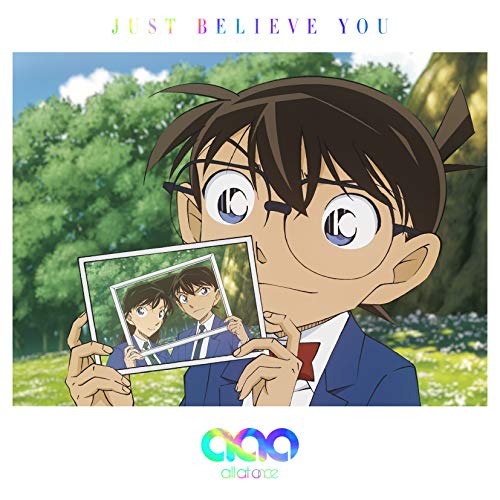 JUST BELIEVE YOU (名探偵コナン盤 [CD＋グッズ(名探偵コナンエコバッグ)](初回限定生産)) [ all at once ]