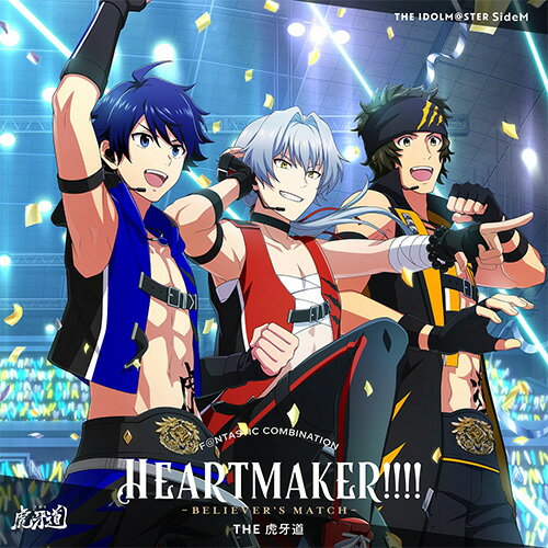 THE IDOLM@STER SideM F@NTASTIC COMBINATION-HEARTMAKER!!!!- -BELIEVER'S MATCH- 虎牙道 CD W&THE