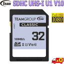 Team `[ TCSDHC32GIV1001 y32GBzCLASSIC SDHC UHS-I U1 V10 SD[J[h Read 100MBs & Write 20MBsyn|XgzSDHC card