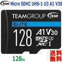 Team Micro SDHC MicroSDJ[h 128GB TEAUSDX128GIV30A103 UltraHD 4K UHS-1 U3^Cv A1 V30 90mb/s SDA_v^yn|Xgz micro sdhc card