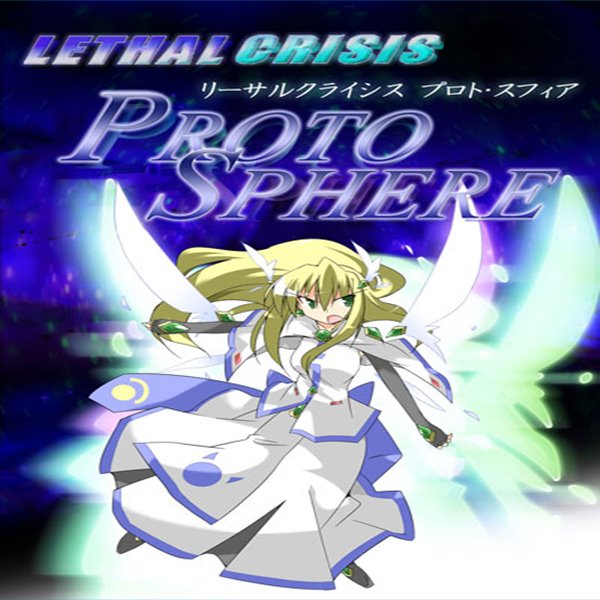 LETHAL CRISIS PROTOSPHERE / yF2012-02-03z