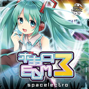ボカロEDM3 / Spacelectro 入荷予定:2016年04月頃安売り