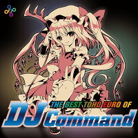 【新品】THEBESTTOHOEUROOFDJCommand/EurobeatUnion入荷予定:2016年08月頃