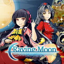 AKIBA-HOBBYŷԾŹ㤨Raving Moon /  ȯ:2018ǯ10פβǤʤ1,870ߤˤʤޤ