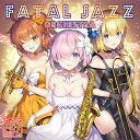 Fatal Jazz Orchestra / 東京アクティブNEETs 発売日:2018年12月頃