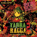 Yabba Ragga Toho 2 / Rolling Contact 発売日:2018年12月頃