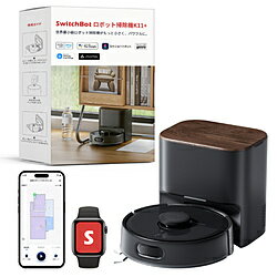 SWITCHBOT ロボット掃除機K11+ Switch Bot ブラック ［吸引タイプ］ W3003105