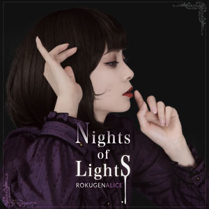 【六弦アリス】Nights of Lights