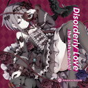 【Amateras Records】Disorderly Love the instrumental