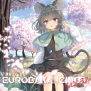 【Eurobeat Union】EUROBAKA ICHIDAI VOL.32【初回プレス盤】