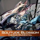 【EastNewSound】Solitude Blossom the instrumental