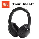 【5/5限定・抽選で最大100%Ptバック(要エントリー)】 JBL ワイヤレスノイズキャンセリングヘッドホン Tour One M2 ブラック 国内正規品 メ...